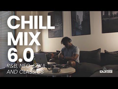 Chill Mix 6.0: Love Jones R&B Playlist | DJ Toni Tone