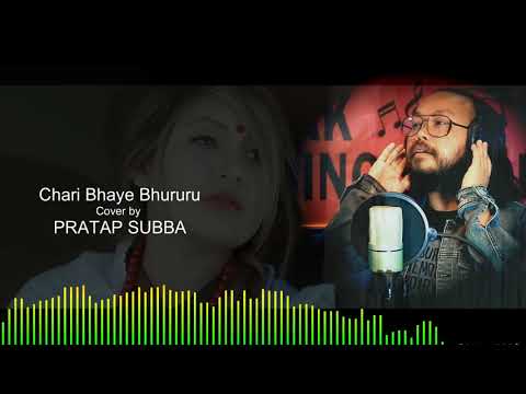 CHARI BHAYE BHURURU JANTHE UDERA || Cover || Pratap Subba  || Original || Babina Kiratee