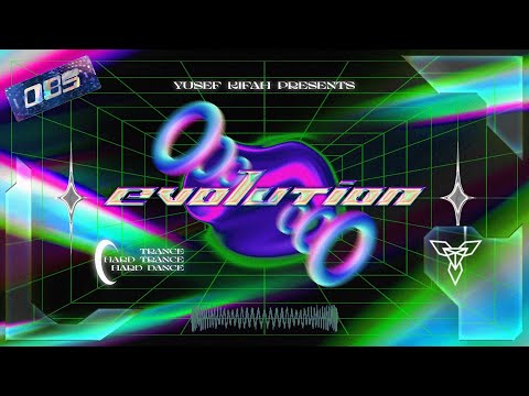 Yusef Kifah pres. EVOLUTION ✦[085]✦ #EVO085