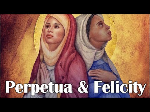 The Story Of Saint Perpetua & Saint Felicity