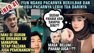 Download lagu INFO A1; AKHIRNYA IYUN NGAKU PACARNYA BERHIJAB, USIA LEBIH TUA DARI IYUN. PAHAMKAN SIAPA ORANGNYA!? mp3