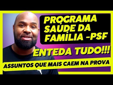 Programa Saúde da Família e Estratégia de Saúde da Família - ESF / ESF