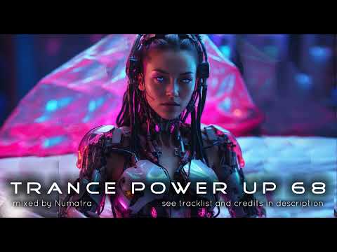 Trance PowerUp 68: Uplifting Trance DJset (Mar 2024)