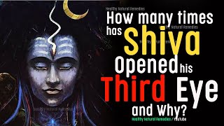 How many times has Lord Shiva opened his 3rd eye and why? Lord Shiva third eye