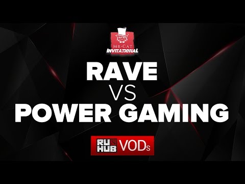 Rave vs Power Gaming,Mr Cat Invitational,game 1