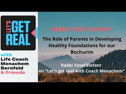 Rabbi Yosef Elefant Shlit"a on "Let's get real with Coach Menachem" Show