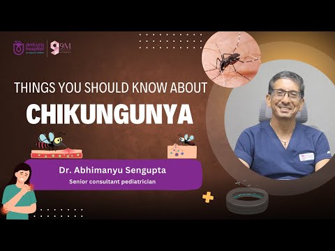 Everything You Need to Know About Chikungunya | Dr. Abhimanyu Sengupta 