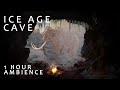 Ice Age Cave Ambience ASMR 1 Hour Blizzard Crackling Campfire And Animal Sounds