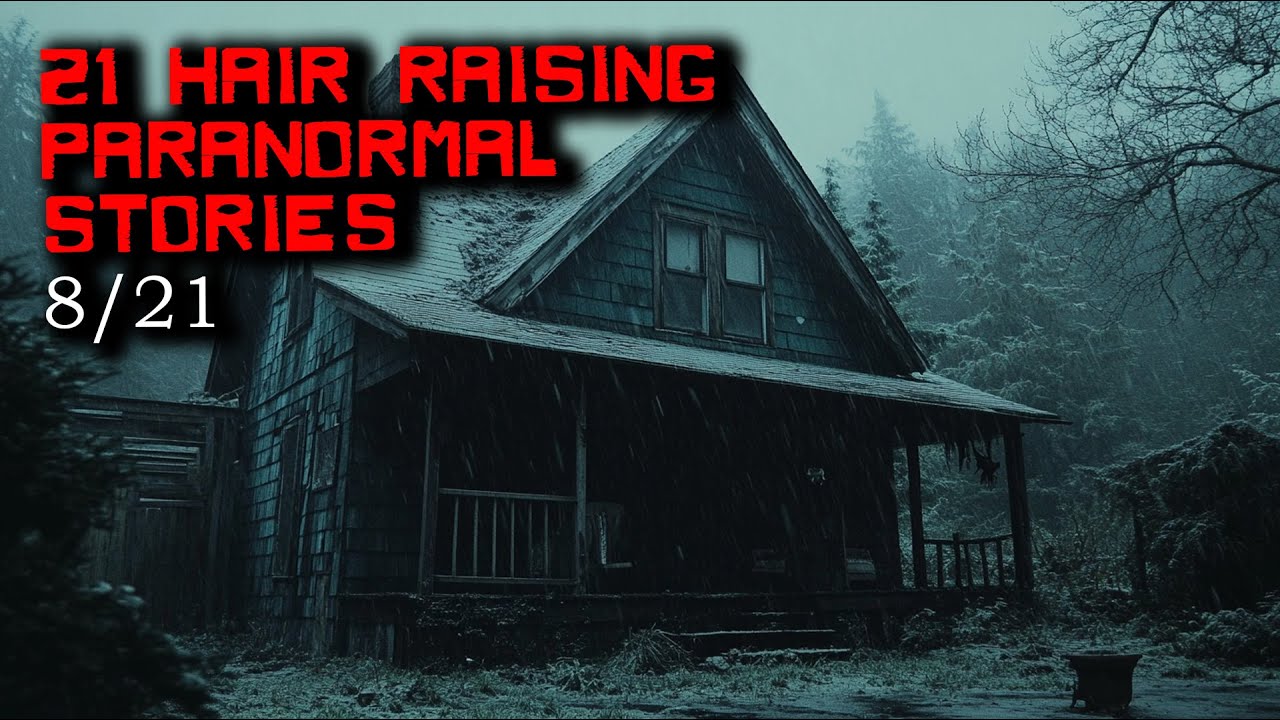 21 Hair Raising Paranormal Stories - Whispers of the Forgotten