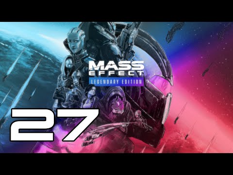 Mass Effect 2 Legendary Edition BLIND Let's Play Part 27