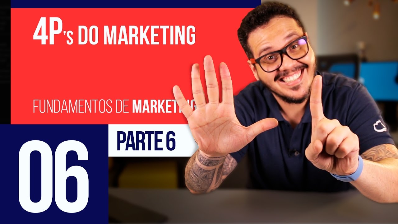 Os 4P's do Marketing - Marketing Digital #06