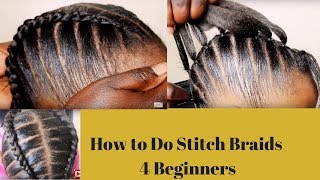 How To Do Stitch Braids 4 Beginners