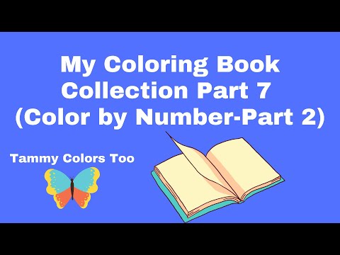 My Coloring Book Collection 2021 Part 7 (Color by Number Books - Part 2)