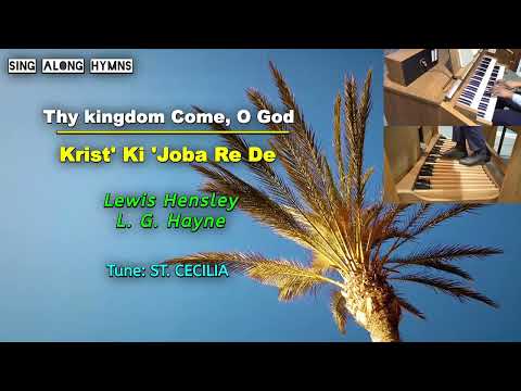 Thy kingdom Come, O God ║Krist' Ki 'Joba Re De ║Lewis Hensley & L. G. Hayne ║Ayo Ogunmekan