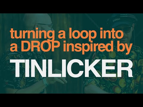 Turning an 8 BAR MELODIC LOOP inspired by Tinlicker into a FULL DROP