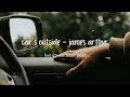 Car S Outside James Arthur But The Best Part Oh Darling All Of The City Lights 10 Mins Looped