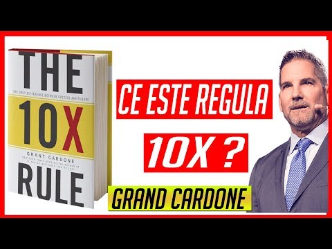 REGULA 10X - GRANT CARDONE - CUM AJUNGI MILIONAR