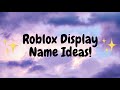 Display name ideas! (Roblox)