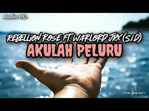 Rebellion rose feat. Warlord JRX - Akulah peluru - (Audio HD & lirik musik video)