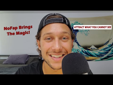 NoFap Invites Magical Experiences Into Your Life