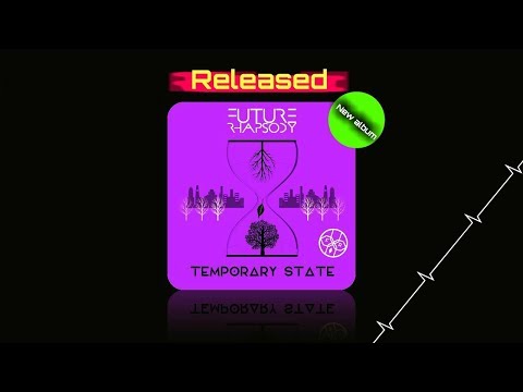 Future Rhapsody - Temporary State released