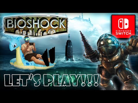Bioshock Switch Let's Play!