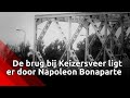 De brug bij Keizersveer (A27) hebben we te danken aan Napoleon Bonaparte