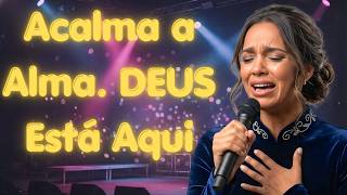Respira, Deus Está Aqui (Ouça Isso Se Você Precisa de Paz Hoje) - Louvor Profético