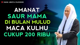 Download lagu AMANAT ABAH DI BULAN MULUD MACA KULHU 200 REBU ABU... mp3