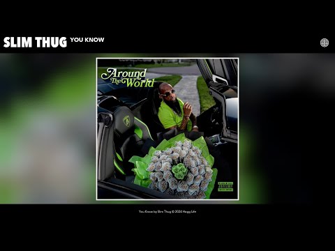 Slim Thug You Know Official Audio