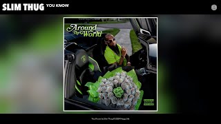 Slim Thug - You Know (Official Audio)