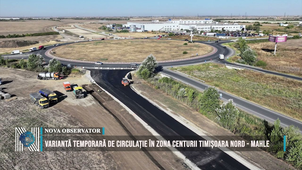 Variantă temporară de circulație în zona Centurii Timișoara Nord - Mahle