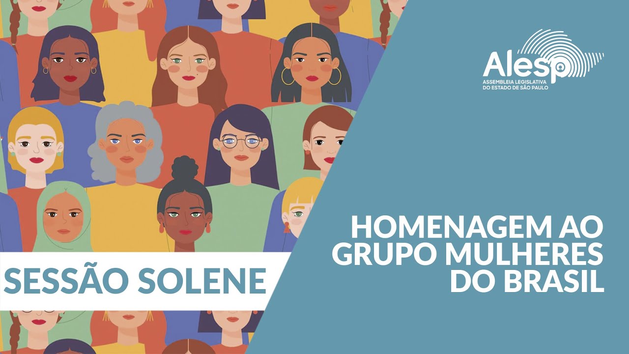 Homenagem ao Grupo Mulheres do Brasil - Sessão Solene na Alesp