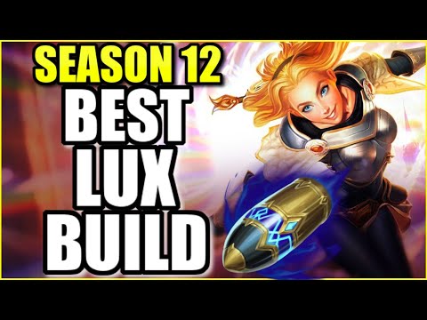 THE 100% BEST LUX BUILD FOR SEASON 12 IS REVEALED! - (Lux Guide) - League of Legends
