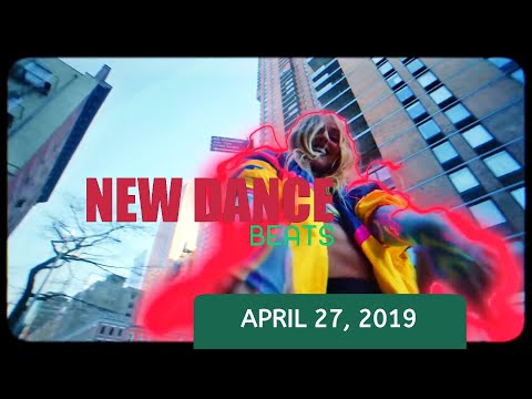 NEW DANCE BEATS EP. 8 - APRIL 27, 2019