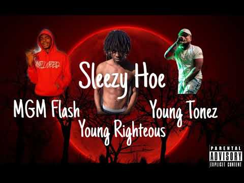 Young Righteous - Sleezy Hoe ft Mgm Flash & Young Tonez