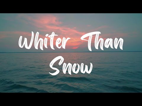 Whiter Than Snow [With Lyrics]