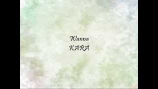 KARA - Wanna [Han &amp; Eng]