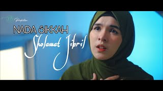 Download lagu NADA SIKKAH - SHOLAWAT JIBRIL (cover) mp3