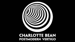 Charlotte Bean - DREAM (Postmodern Vertigo - NEW EP 2011)