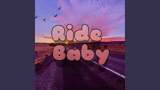 Ride Baby Music Video