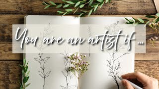 Stop waiting for permission to call yourself an Artist