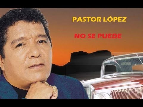No Se Puede - Pastor López (Letra)