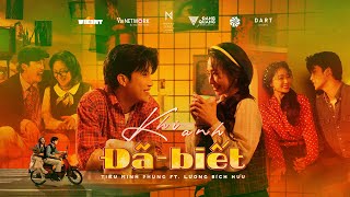 KHI ANH ĐÃ BIẾT - TIÊU MINH PHỤNG x LƯƠNG BÍCH HỮU | Official Music Video