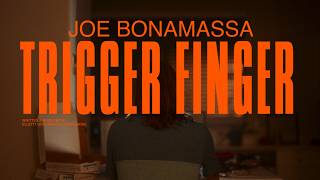Joe Bonamassa “Trigger Finger” 