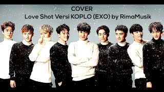 Download lagu EXO 엑소 'Love Shot' MV Versi Koplo by RimaMusik mp3 Download lagu EXO 엑소 'Love Shot' MV Versi Koplo by RimaMusik mp3