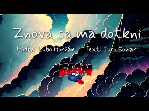 ELÁN - Znova sa ma dotkni (Official Lyric Video)