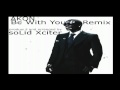 Akon - Be With You (soLid Xciter Remix) 2009 ...