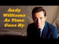 Andy Williams........As Time Goes By.