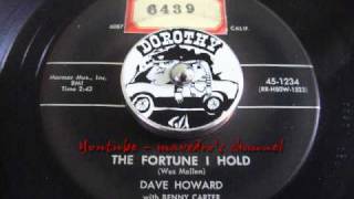 Dave Howard - The Fortune I Hold